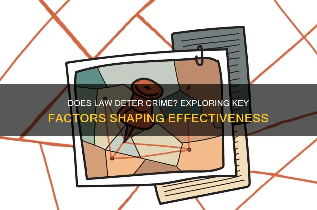 what are three factors that affect whether law deters crime