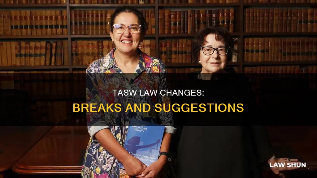 what are3 the breaks in suggested tasw law changes