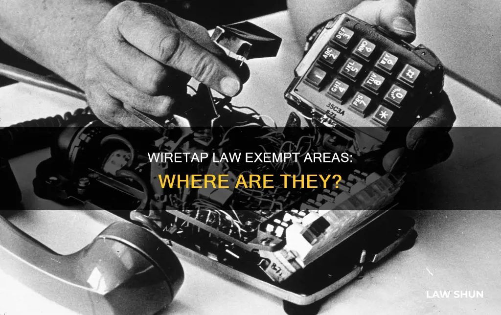 what areas does wire tap law not apply