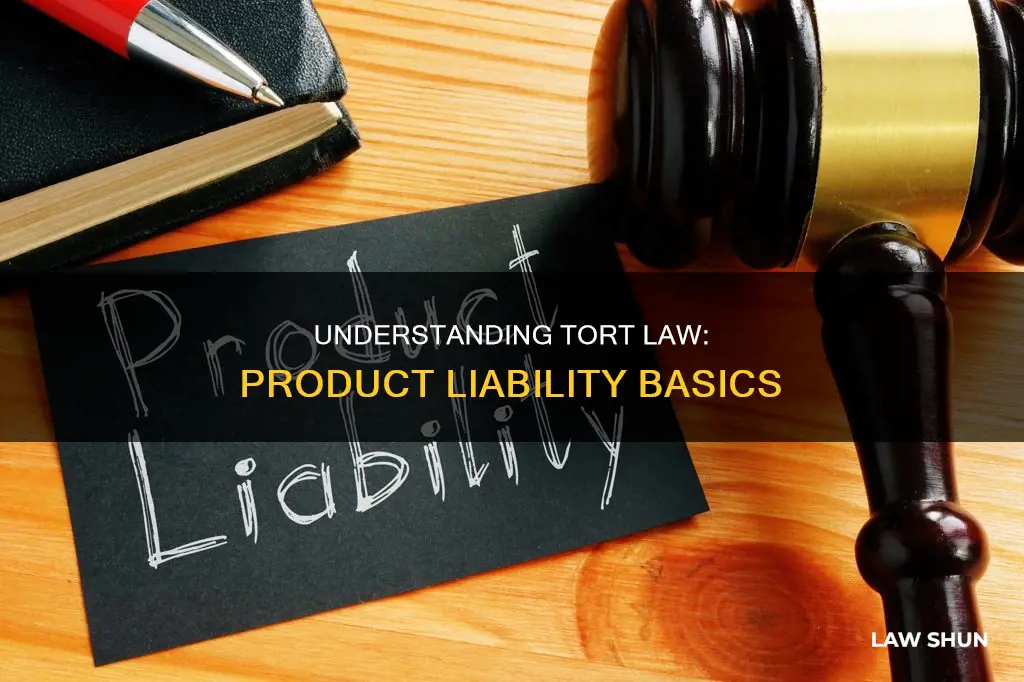 what aspects of tort law apply to product liability