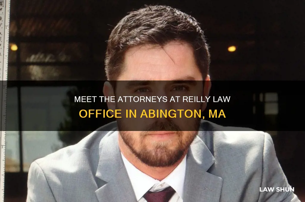 what attorneys are at reilly law office abington