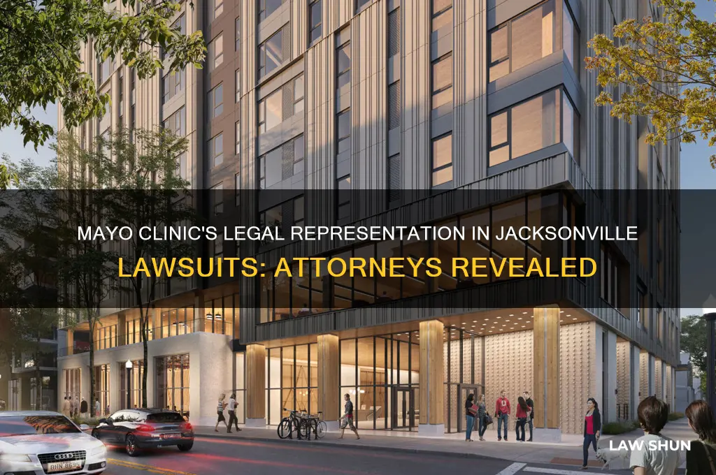 what attorneys represent mayo clinic in law suits in jacksonville
