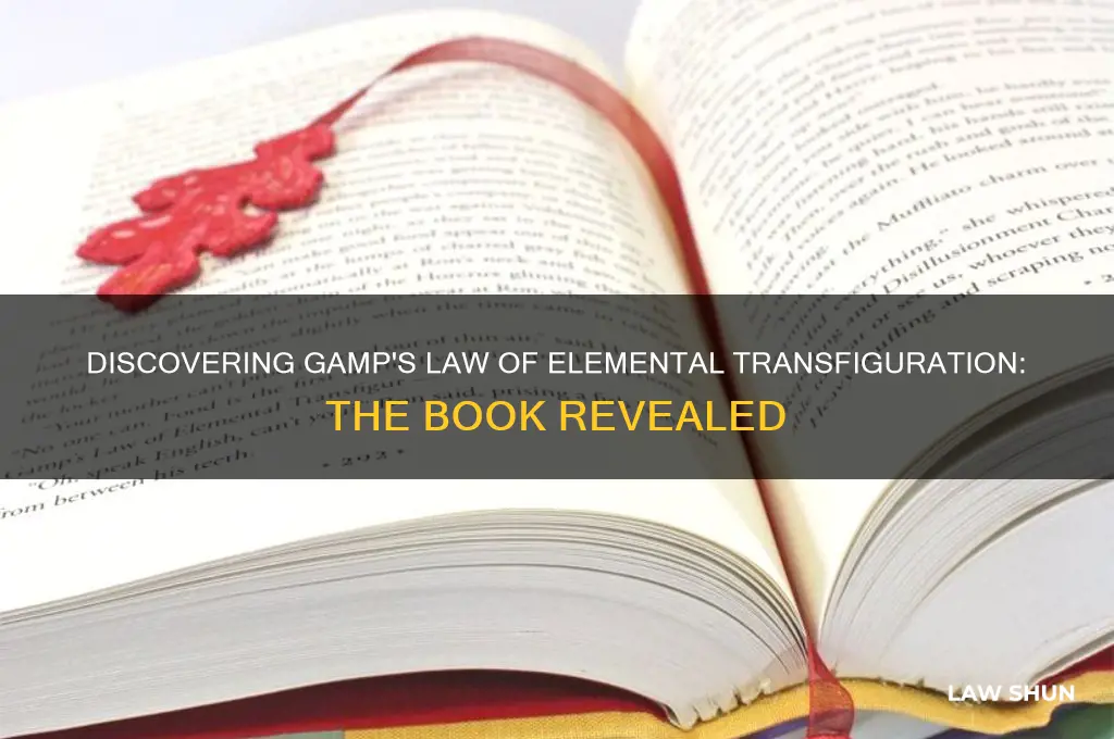 Discovering Gamp's Law Of Elemental Transfiguration The Book Revealed