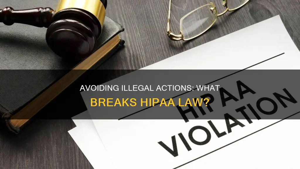 what breaks hipaa law