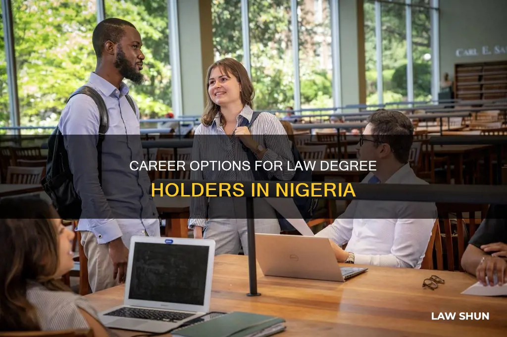 what can i do with a law degree in nigeria