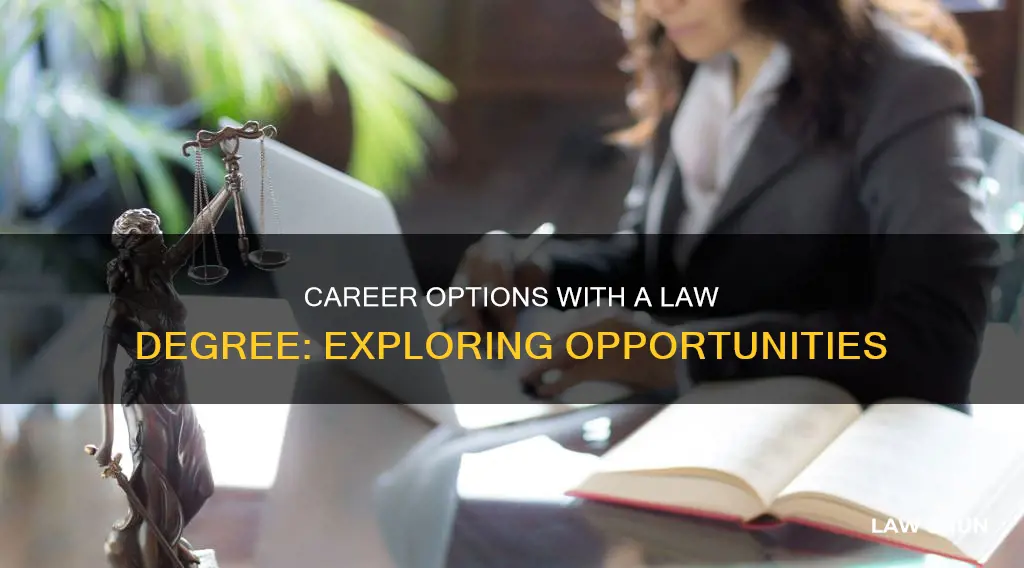 what can i do wwitha law degree