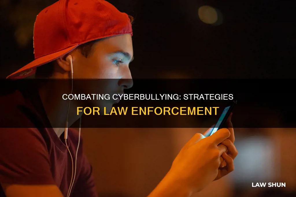 what can law enforcement do about cyberbullying