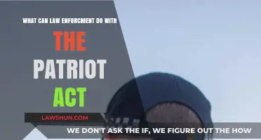 Patriot Act: Law Enforcement's New Powers Explored