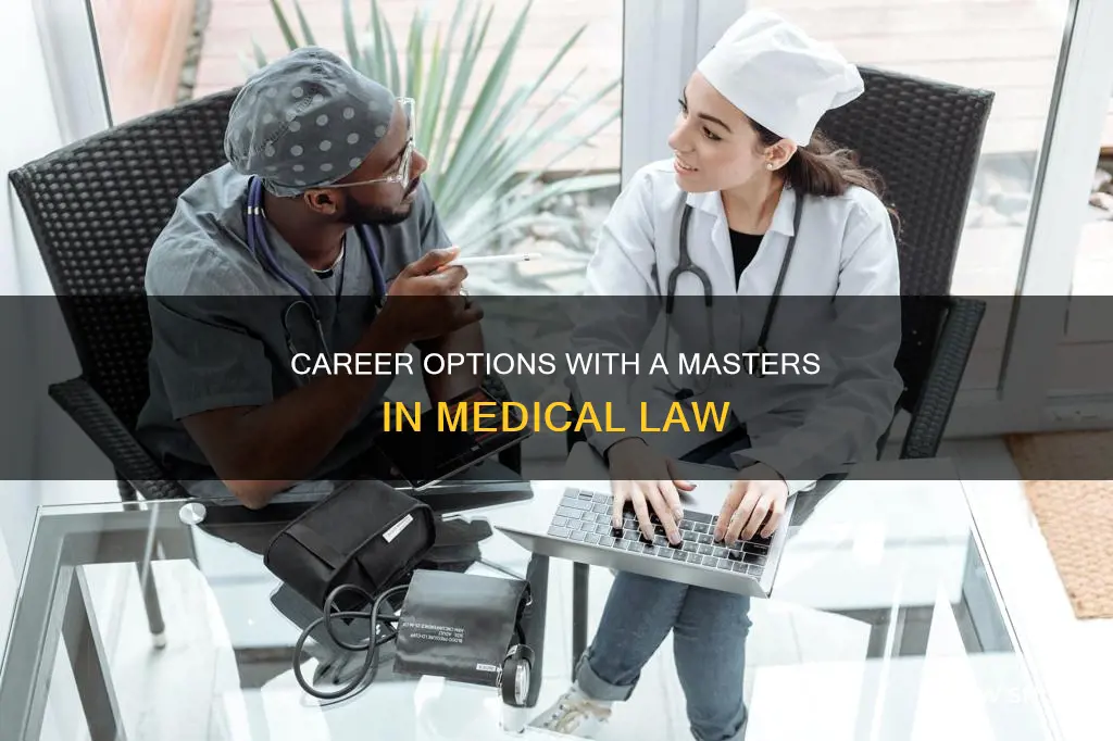 what can you do with a masters in medical law