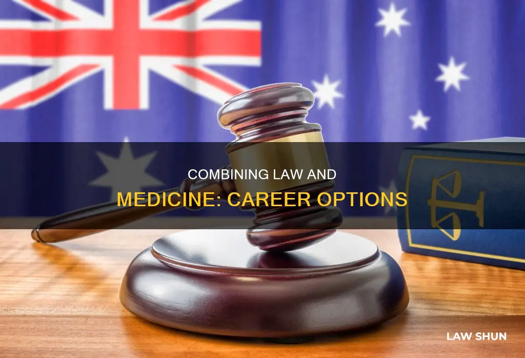 what can you do with a medical and law degree