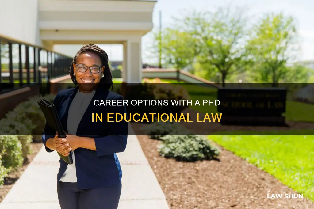what can you do with a phd in educational law