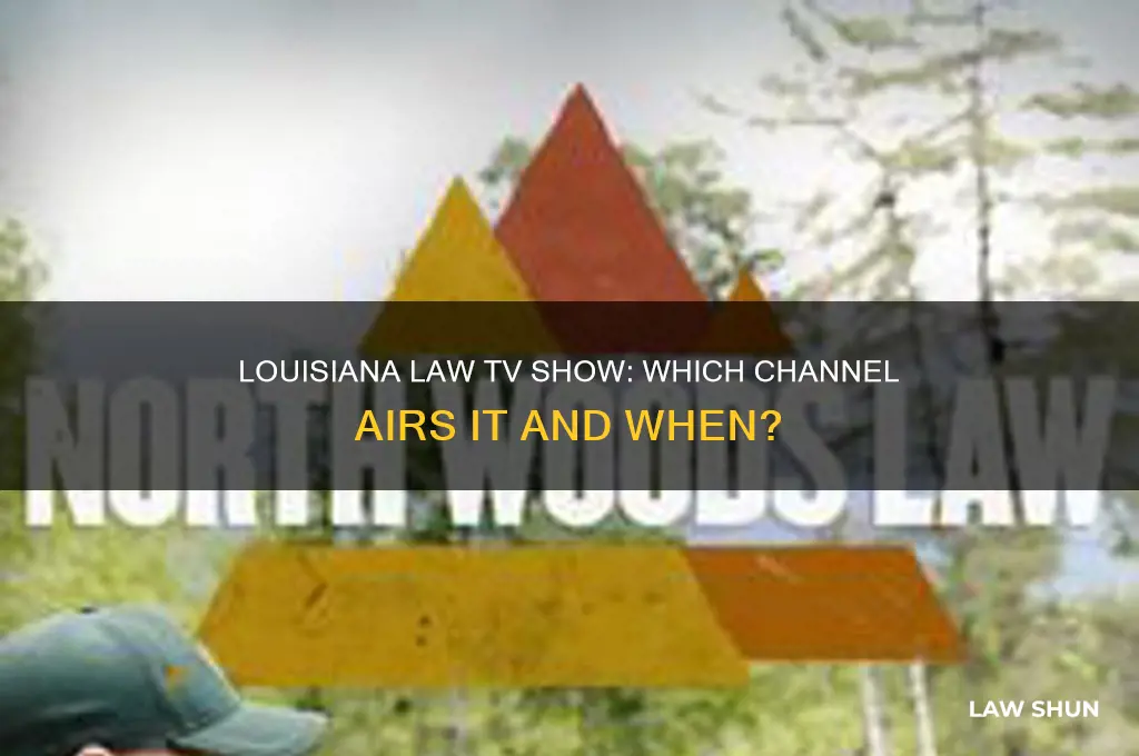 what channel does louisiana law come on