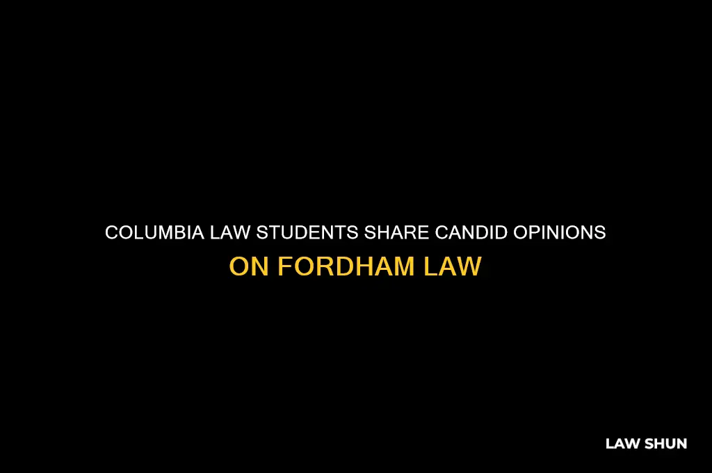 what columbia law students think of fordham