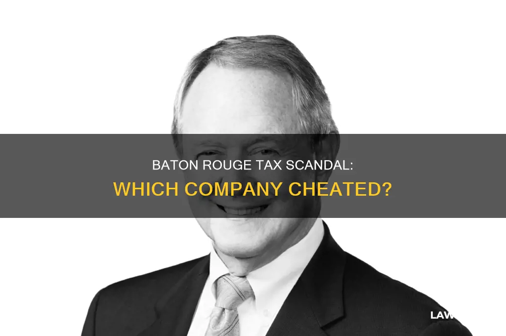 what company in baton rouge broke tax laws