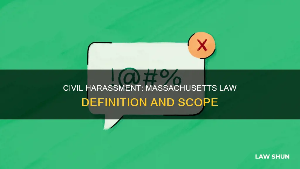 what constitutes civil harassment under massachusetts law