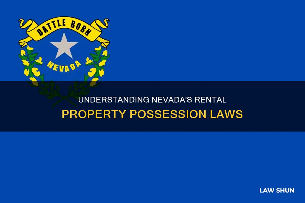 what constitutes possession of a rental property in nevada law