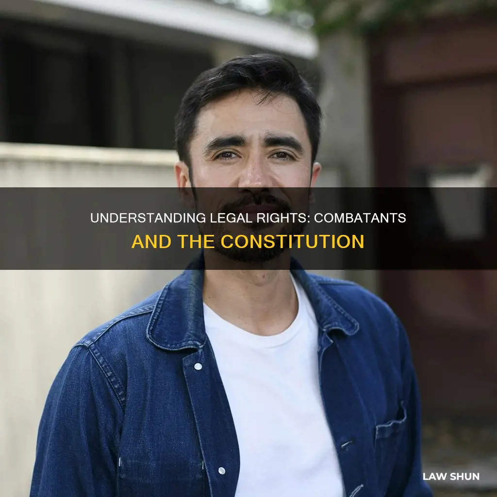 what constitutional rights do lawful combatants have