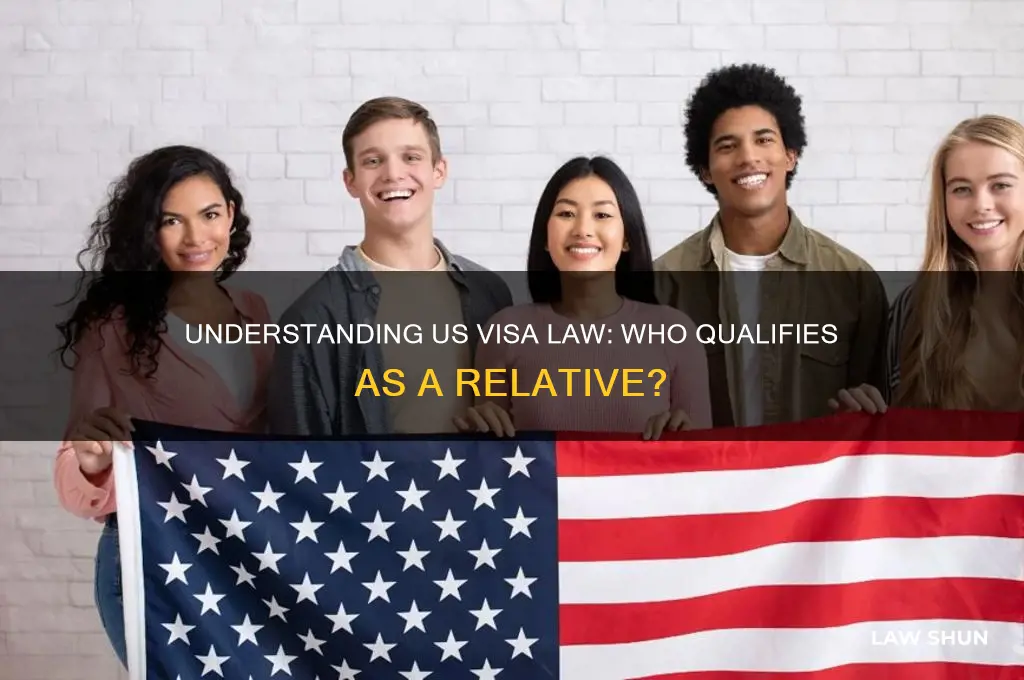 what counts as a relative under the us visa law