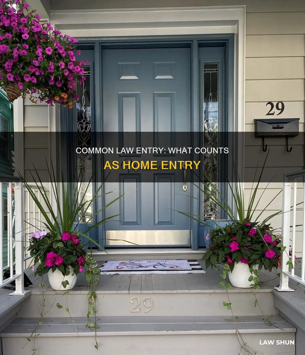 what counts as entry into a home under common law