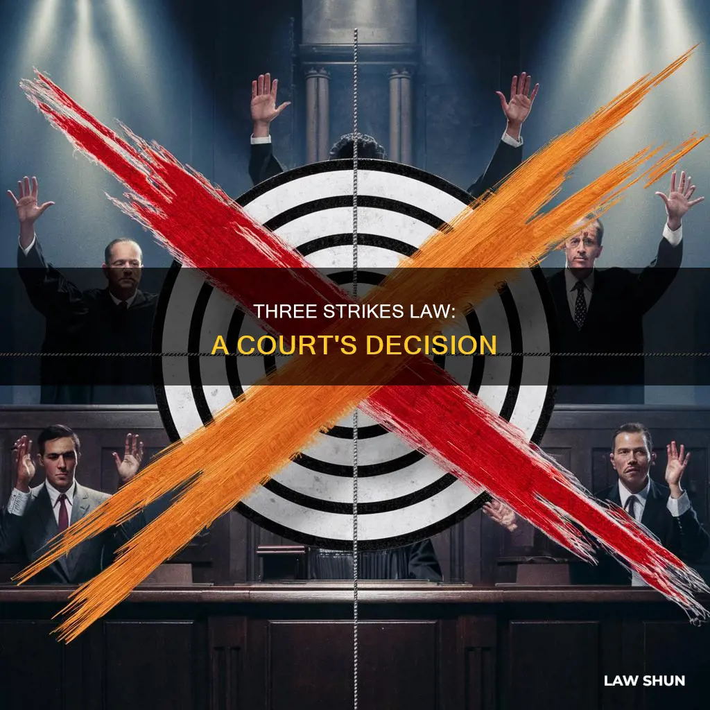 what court case came up with 3 strike law