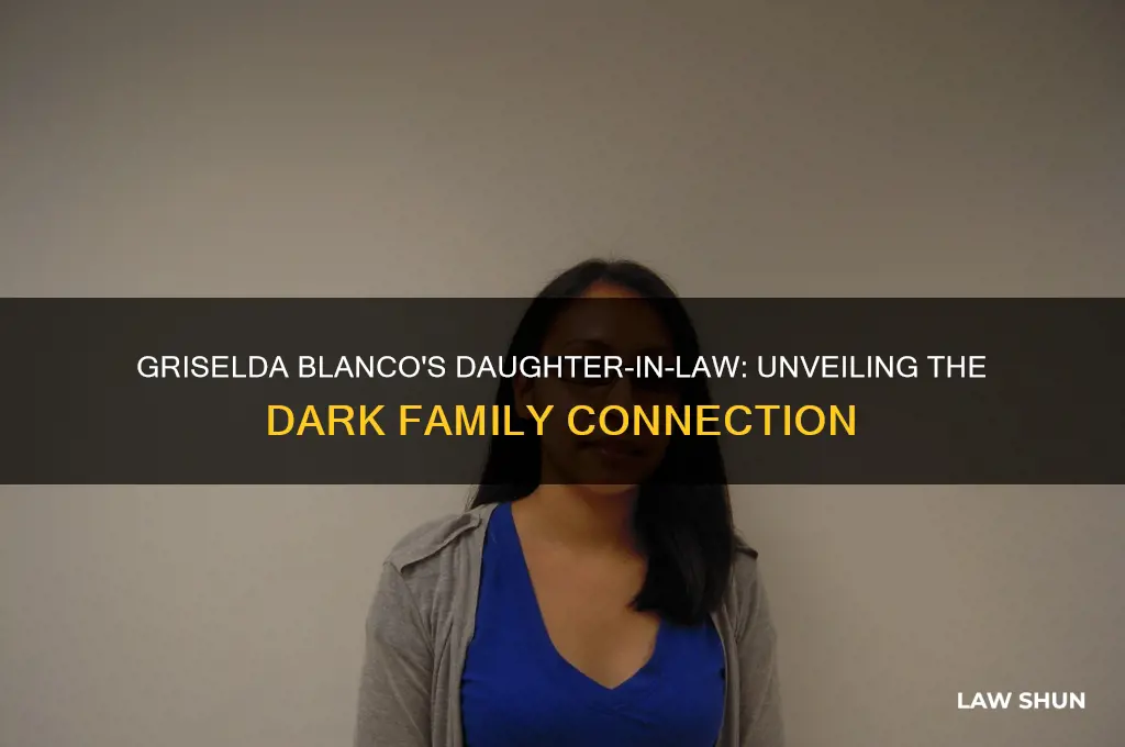 what daughter in law was with griselda blanco