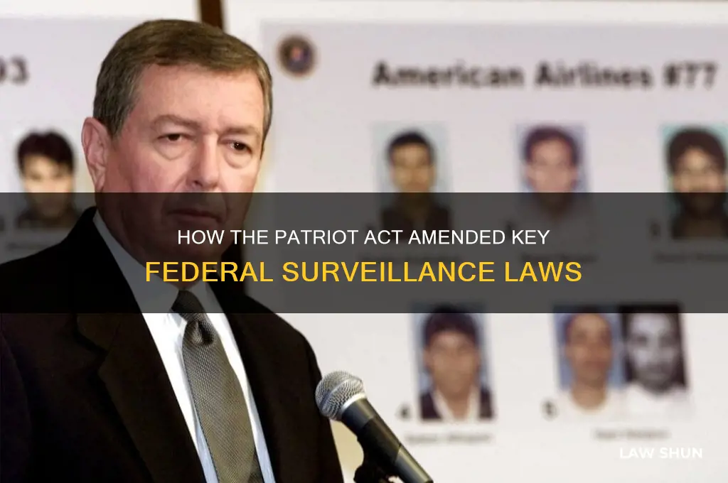 what dederal law did the patriot act amend