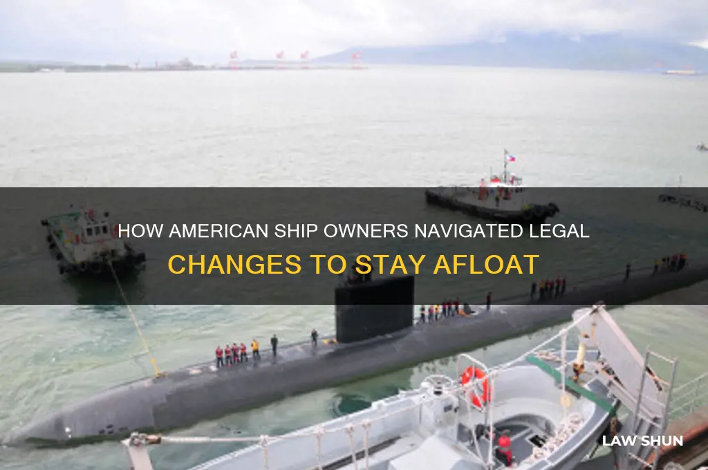 what did american ship owners do because of the law