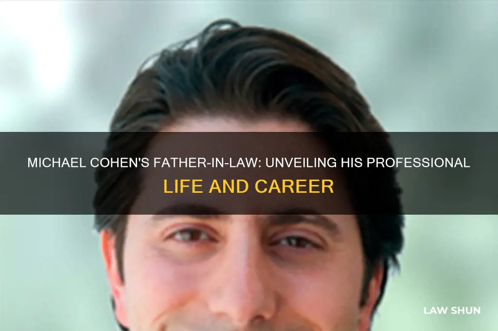 what did michael cohen father-in-law do for a living