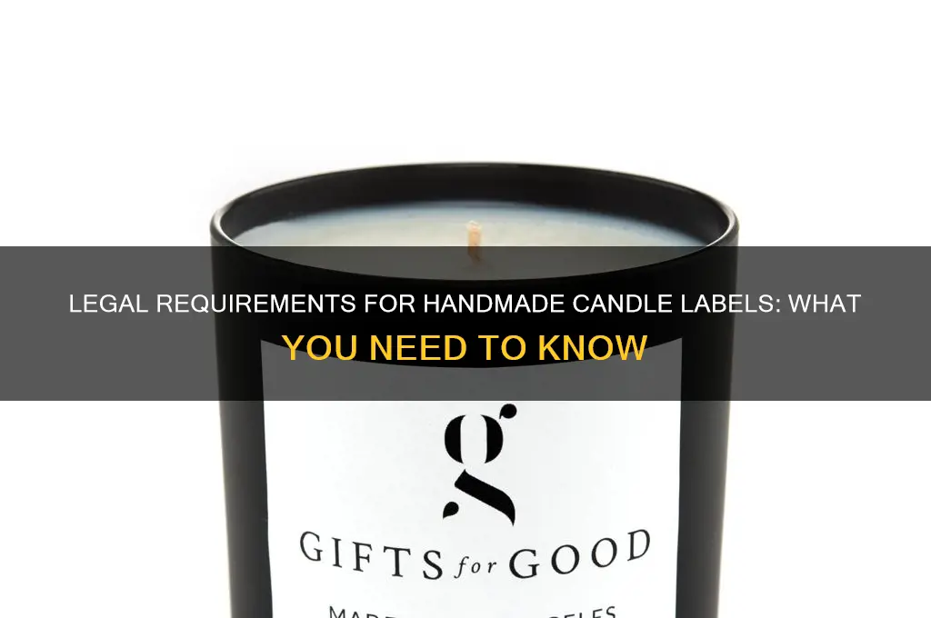 what do handmade candle labels need by law
