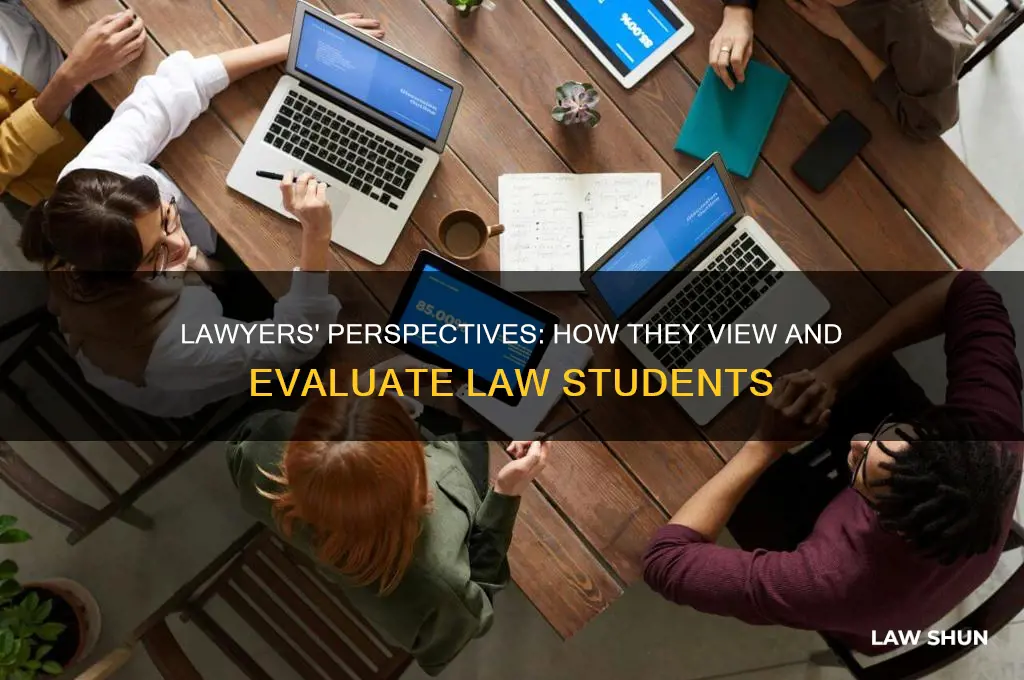 what do lawyers think of law students