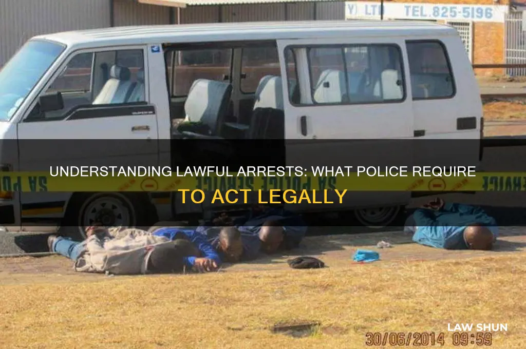 what do the police need for a lawful arrest