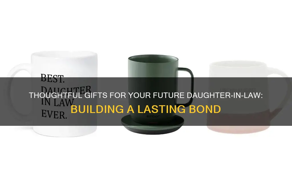 what do you give to your future daughter in law