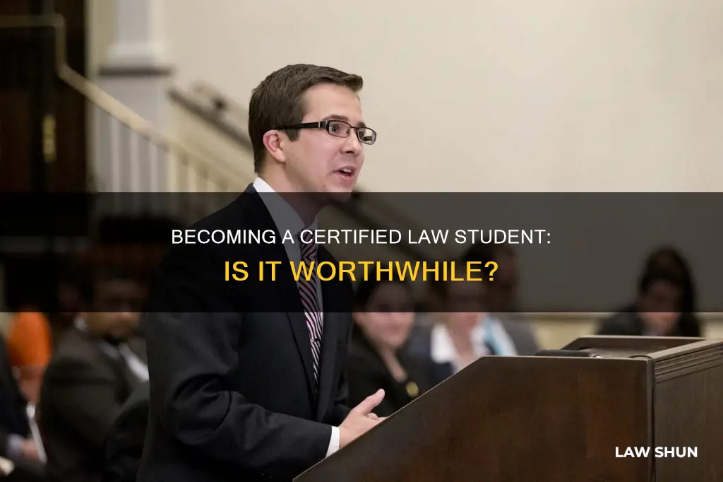 what does becoming a certified law student do