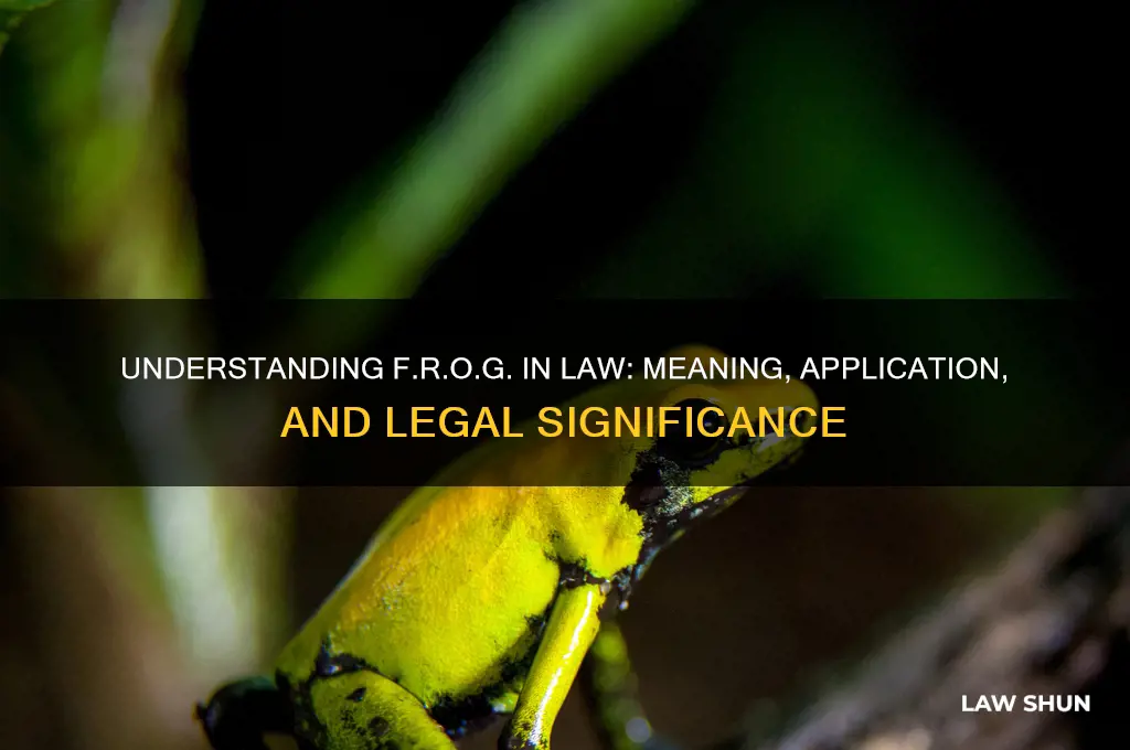 what does f r o g stan for in law