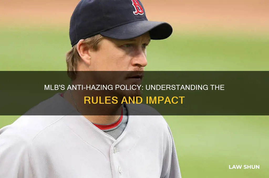 what does major league baseballs anti hazing law