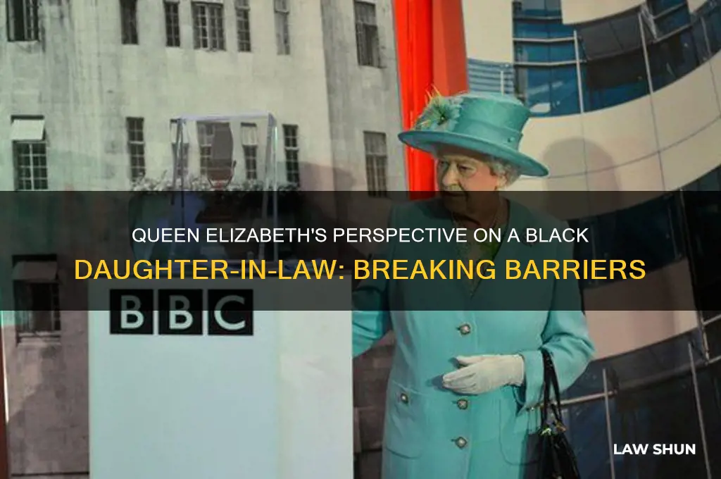 what does queen elizabeth think about having a black daughter-in-law
