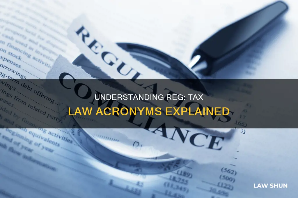 what does reg stand for for tax law