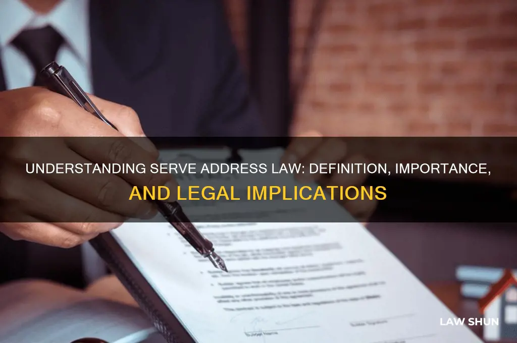 what does servee address law definition