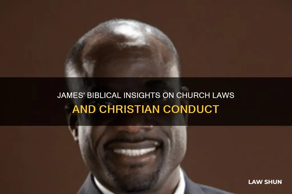 what does the bible james sayabout laws of the church