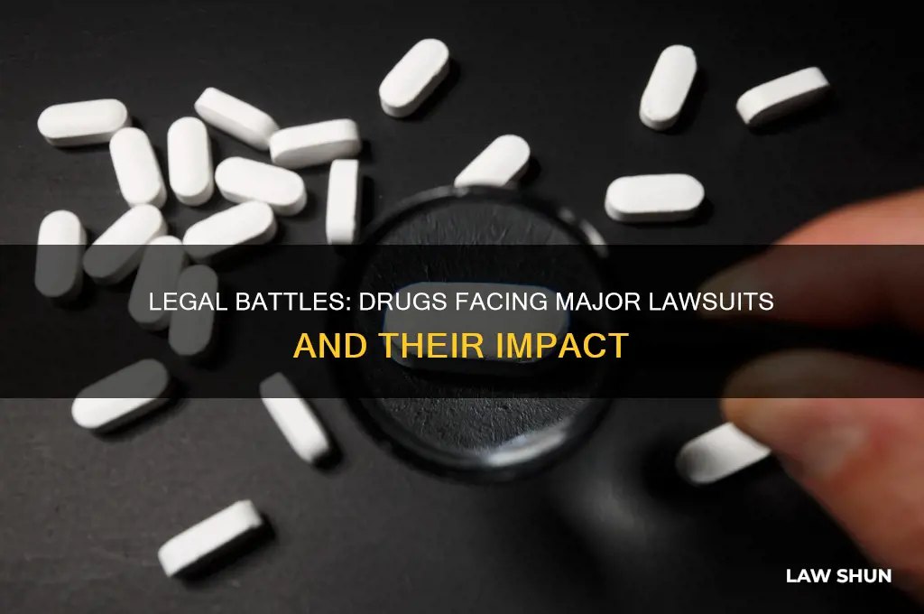 what drugs had law suits
