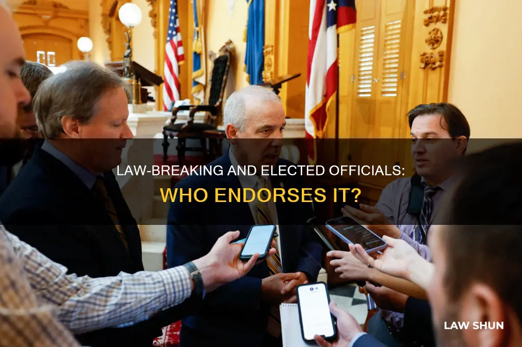 what elected officials endorse breaking the law