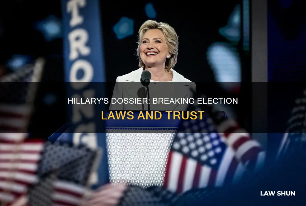 what election laws did hillary break with the dossier