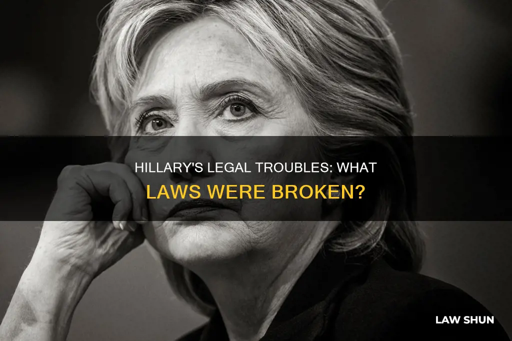 what exact law did hillary break