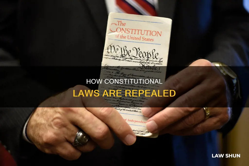 what exactly has to happen to repeal a constitutional law