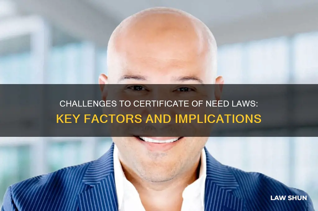 what factors influence against certificate of need law