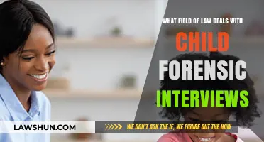 Child Forensic Interviews: Understanding the Legal Framework and Practices