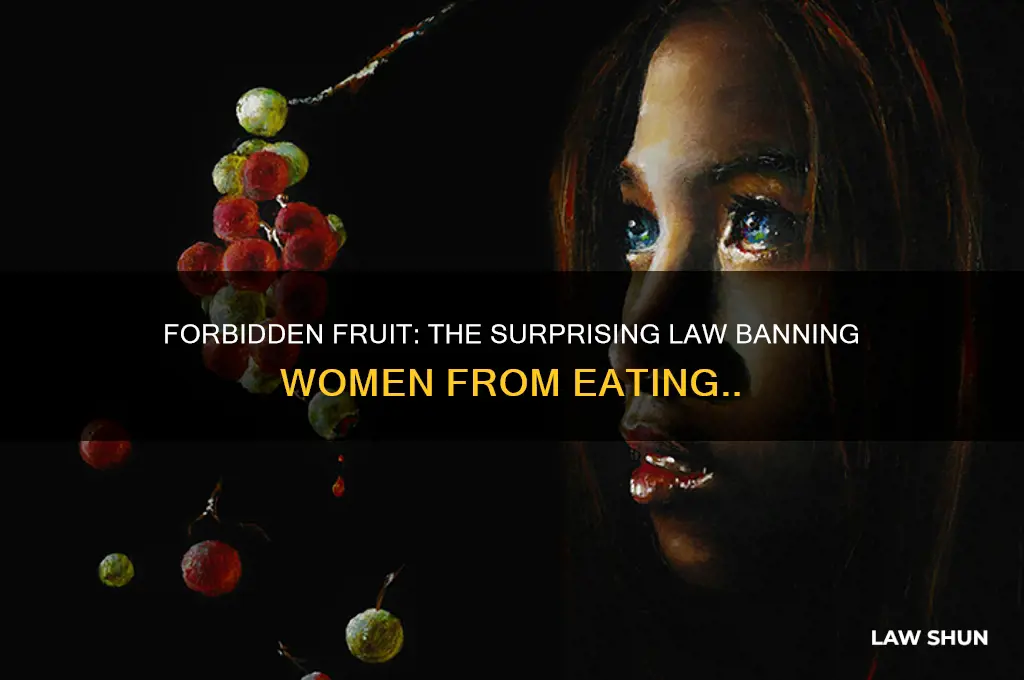 what fruit was forbidden by law for women to eat