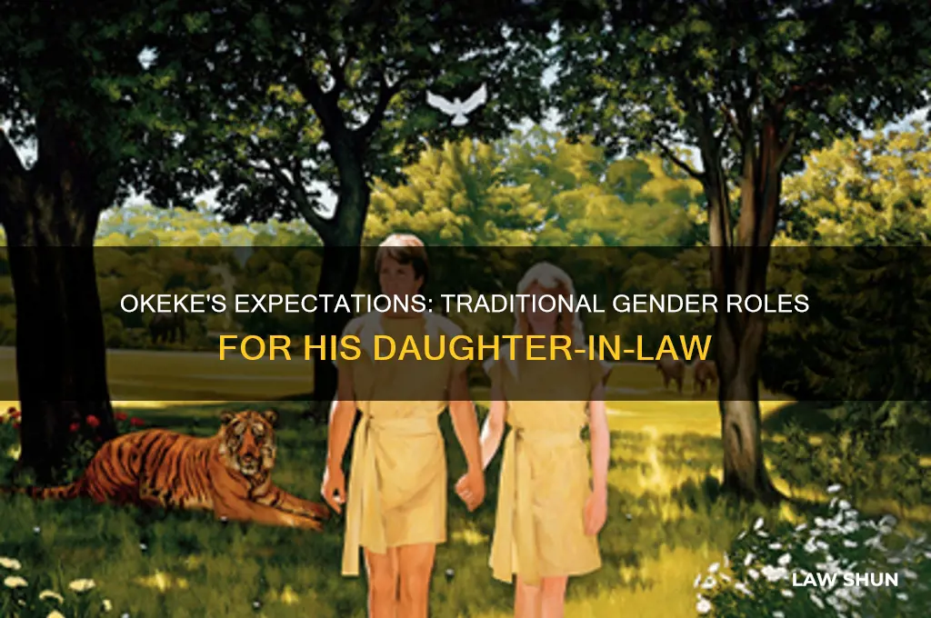what gender role does okeke expect his daughter-in-law to fulfill