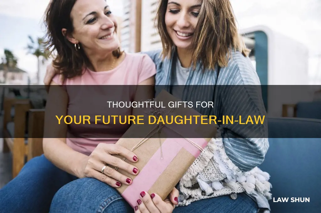 what gift can i get my future daughter in law
