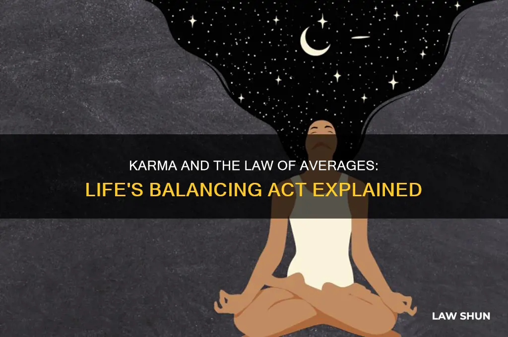 what goes around comes around law of average